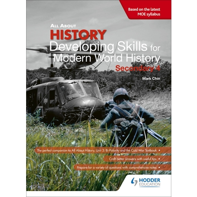 All About History: Developing Skills for Modern World History Secondary 4