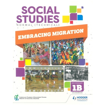Social Studies Normal (Technical) Secondary 1B: Embracing Migration