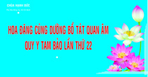 HOA ĐĂNG CÚNG DƯỜNG BỒ TÁT QUAN ÂM 19/09 BÍNH NGỌ