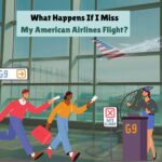 American Airlines Missed Flight: Here’s What to Do