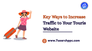 Best Practices to Increase Tourism Website Traffic Quickly