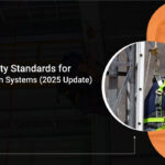 Latest Safety Standards for Fall Protection Systems (2025 Update)