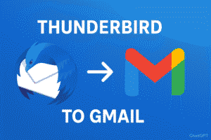Easiest Way to Move Your Thunderbird Email to Gmail