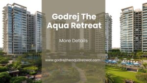 Godrej The Aqua Retreat | Luxury Residences for Families In Pune