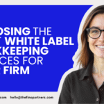 Choosing the Right White Label Bookkeeping for Your Firm