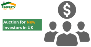 Auction for New Investors in UK: A Smart Path to Property Success By Property Buy Rent UK 1 Auction for New Investors in UK: A Smart Path to Property Success By Property Buy Rent UK