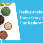 Are you Feeling anxious, Try These Everyday Foods Can Reduce Stress 3 Are you Feeling anxious, Try These Everyday Foods Can Reduce Stress