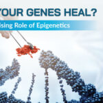 Can Your Genes Heal? The Surprising Role of Epigenetics