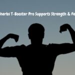 How Gherbs T-Booster Pro Supports Strength & Fertility?