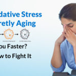 Is Oxidative Stress Secretly Aging You Faster? Discover How to Reverse It Naturally