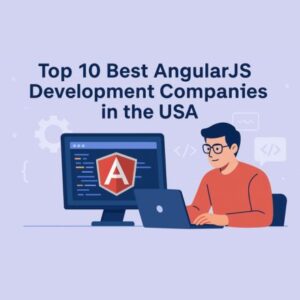 Top 10 Best AngularJS Development Companies in the USA 1 Top 10 Best AngularJS Development Companies in the USA