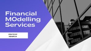 Financial Modelling Services | Expert Business Forecasting & Valuation