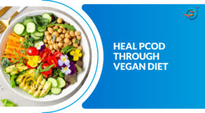 Healing PCOD Naturally with a Vegan Diet – A Simple Guide