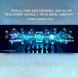 Revolutionizing User Experience: How iOS App Development Services Are Shaping the US Digital Landscape 1 Revolutionizing User Experience: How iOS App Development Services Are Shaping the US Digital Landscape