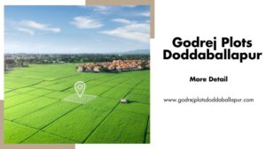 Godrej Plots Doddaballapur | Prime Land Investment In Bangalore 1 Godrej Plots Doddaballapur | Prime Land Investment In Bangalore