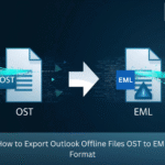 How to Export Outlook Offline Files OST to EML Format: A Step-by-Step Tutorial