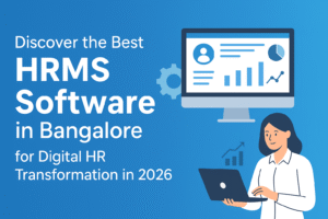 Discover the Best HRMS Software in Bangalore for Digital HR Transformation in 2026 1 Discover the Best HRMS Software in Bangalore for Digital HR Transformation in 2026