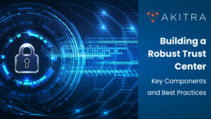 Building a Robust Trust Center: Key Components and Best Practices