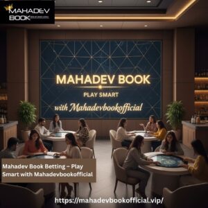 Mahadev Book Betting – Securely on Mahadevbookofficial