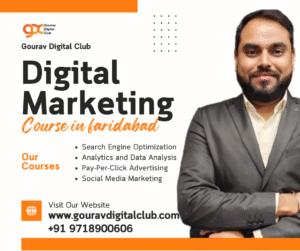 Gourav Digital Club- Best Digital Marketing Institute in Faridabad | Practical Training & 100% Placement 1 Gourav Digital Club- Best Digital Marketing Institute in Faridabad | Practical Training & 100% Placement