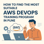 How to Find the Most Suitable AWS DevOps Training Program in Pune