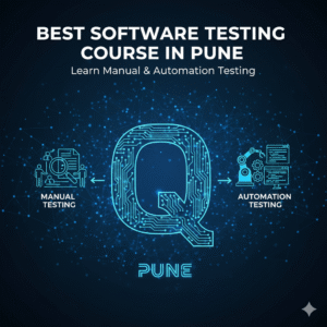 Best Software Testing Course in Pune | Learn Manual & Automation Testing