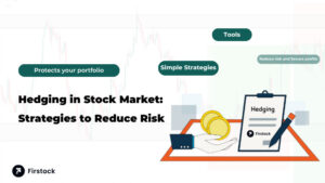 Hedging in Stock Market Explained | Firstock Guide