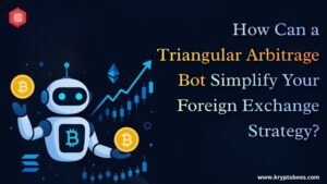 How Can a Triangular Arbitrage Bot Simplify Your Foreign Exchange Strategy?
