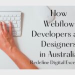How Webflow Developers and Designers in Australia Redefine Digital Excellence
