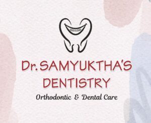 Dr.Samyuktha's Dentistry 1 Dr.Samyuktha’s Dentistry