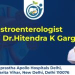 Best Gastroenterologist in Delhi: Your Complete Guide to Digestive Health Care