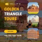 The Ultimate Guide to Golden Triangle Tours: Unveiling India’s Iconic Circuit