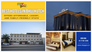 Best Hotel in Bhuj Kutch: Stay Guru’s Trusted Guide for Your Perfect Stay