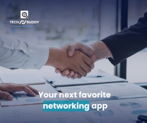 techNbuddy App: Where Real Professional Connections Begin