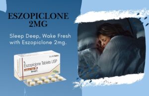 Eszopiclone 2 mg Tablet: A Trusted Choice for Peaceful Sleep