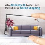 Why AR-Ready 3D Models Are the Future of Online Shopping