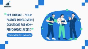 Why Businesses Need Expert Support for Non-performing Assets