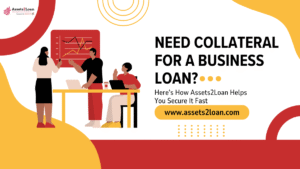 Need Collateral for a Business Loan