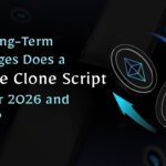 What Long-Term Advantages Does a Binance Clone Script Offer for 2026 and Beyond? 3 What Long-Term Advantages Does a Binance Clone Script Offer for 2026 and Beyond?