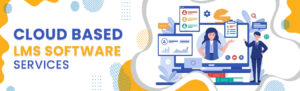 Cloud Based LMS Software Services
