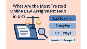 What Are the Most Trusted Online Law Assignment Help in UK? 1 What Are the Most Trusted Online Law Assignment Help in UK?