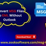 How to Convert MSG Files to EML Without Outlook – Complete Expert Guide
