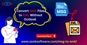 How to Convert MSG Files to EML Without Outlook – Complete Expert Guide