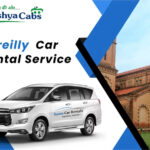 Car Rental in Bareilly – Premium, Reliable & Affordable Travel with Lakshya Cabs