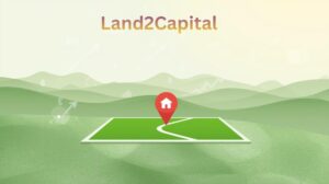 Land2Capital: Turning Land Assets into Growth Opportunities