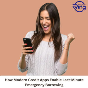 How Modern Credit Apps Enable Last-Minute Emergency Borrowing