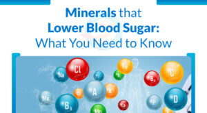 Minerals that Lower Blood Sugar: What You Need to Know?