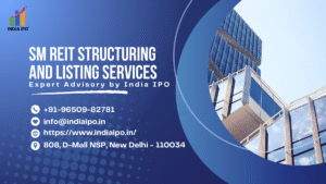 Top SM REIT Structuring & Listing Services in India – Expert Advisory by India IPO