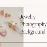 Jewelry Photography Background Ideas