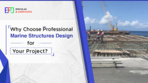 Why Choose Professional Marine Structures Design for Your Project?